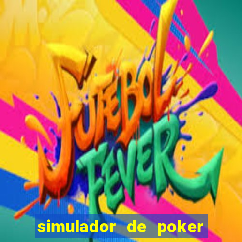 simulador de poker texas holdem gratis